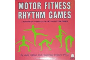 Motor Fitness Rhythm Games CD by Jack Capon and Rosemary Hallum Ph.D.