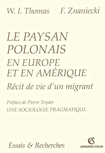 Amazon Fr Le Paysan Polonais En Europe Et En Amerique Recit De Vie D Un Migrant Thomas William Isaac Znaniecki Florian Livres