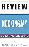 Mockingjay: The Hunger Games by Suzanne Collins -- Review