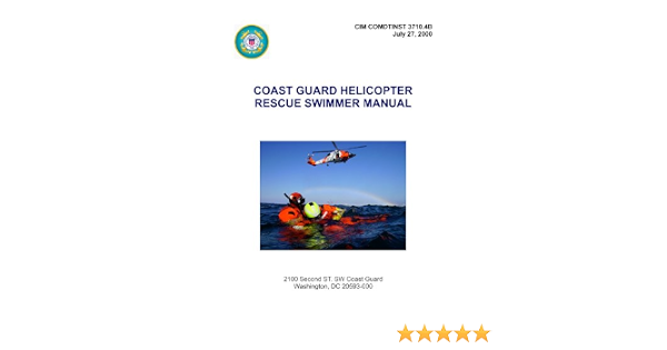 Cim Comdtinst 3710 4b Coast Guard Helicopter Rescue Swimmer Manual United States Coast Guard Amazon Com Books