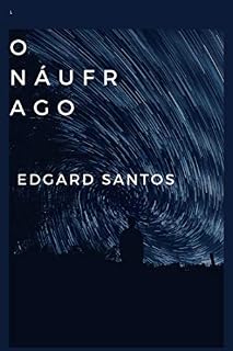 Livro O Náufrago: A aventura dantesca do único sobrevivente
