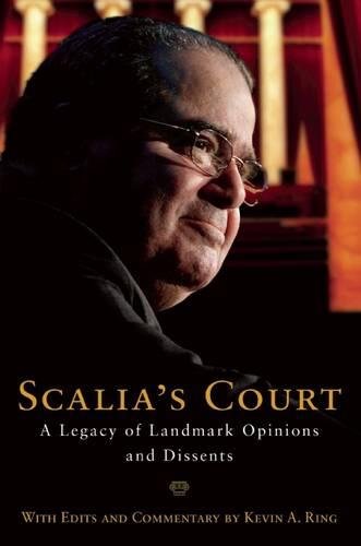 Download Scalia's Court: A Legacy of Landmark Opinions and Dissents Download Scalia's Court: A Legacy of Landmark Opinions and Dissents