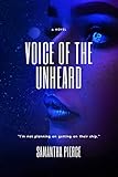 Voice Of The Unheard by Samantha Pierce