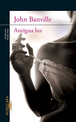 Antigua luz (Spanish Edition)