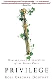 Privilege: Harvard and the Education of the Ruling Class