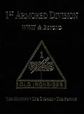 1st Armored Division WWII & Beyond: Old Ironsides by