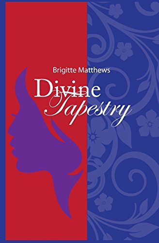 Divine Tapestry by Brigitte Matthews