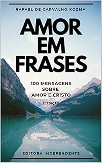 Livro AMOR EM FRASES: 100 Mensagens sobre Amor e Cristo