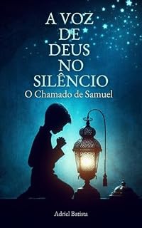Livro A Voz de Deus no Silêncio: O Chamado de Samuel