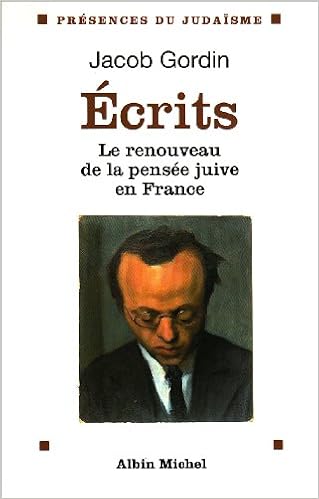 Amazon Fr Ecrits Le Renouveau De La Pensee Juive En France Gordin Jacob Goldmann Marcel Livres