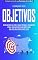 Livro ALCANCE SEUS OBJETIVOS: Revolucione a sua vida e suas rotinas e finalmente cumpra as suas resoluções e metas anuais, para uma vida mais realizada e feliz