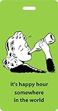 Luggage Tag - it's happy hour somewhere in the world