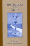 The Science of the Cross (The Collected Works of Edith Stein Vol. 6)