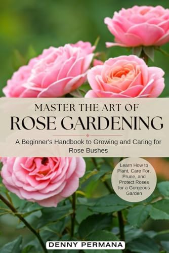 Roses for Dummies: Walheim, Lance: 9780764552021: Amazon.com: Books