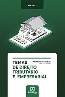 Livro Temas de Direito Tributário e Empresarial: Volume 1