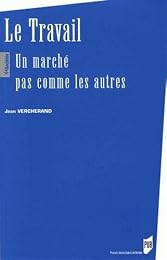 Le  travail, un marché pas comme les autres