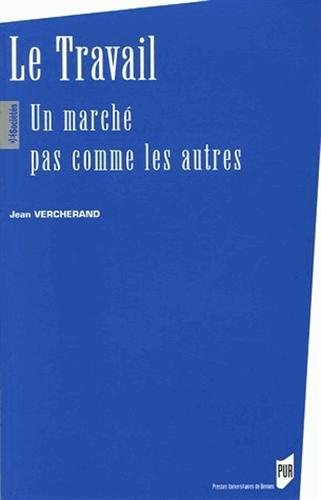 Le  travail, un marché pas comme les autres