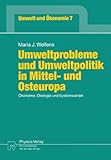 Image de Umweltprobleme und Umweltpolitik in Mittel- und Osteuropa: Ökonomie, Ökologie und Systemwandel (Umwelt und Ökonomie) (German Edition)
