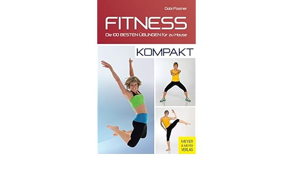Fitness Kompakt Die 100 Besten Ubungen Fur Zu Hause Gabi