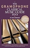 The Gramophone Classical Music Guide 2012 by 