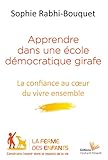Apprendre dans une école démocratique girafe : La confiance au coeur du vivre ensemble by 