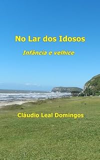 Livro No Lar dos Idosos: Infância e Velhice