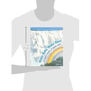 Water Rolls, Water Rises: El agua rueda, el agua sube (English and Spanish Edition)