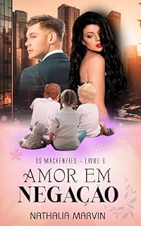 Livro Amor em negação: Os Mackenzies Livro 6