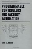 Programmable Controllers for Factory Automation, Johnson, Steve, 0824776747