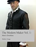 The Modern Maker: Men's 17th Century Doublets by 