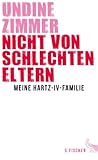 "Nicht von schlechten Eltern - Meine Hartz-IV-Familie" av Undine Zimmer