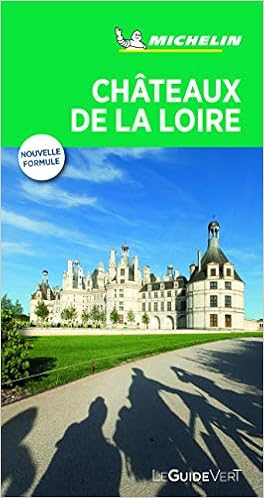 Amazon Fr Guide Vert Chateaux De La Loire Michelin Michelin Livres