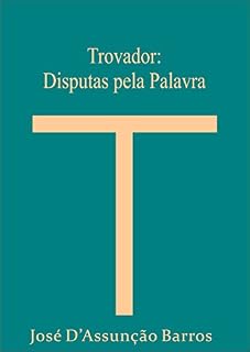 Livro Trovador: Disputas pela Palavra