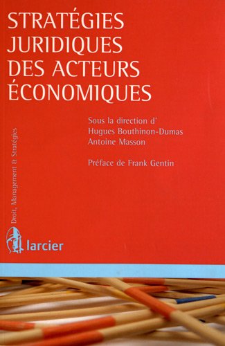 Stratégies juridiques des acteurs économiques