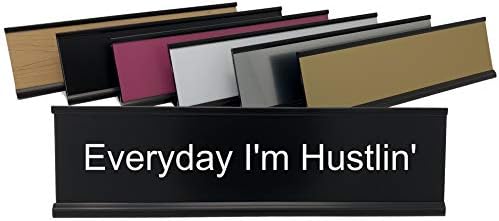 Everyday I'm Hustlin' - Lotsa Laughs Funny Desk Plate by Griffco Supply (Black w/White Text)