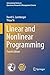 Linear and Nonlinear Programming (International Series in Operations Research & Management Science, 228)
