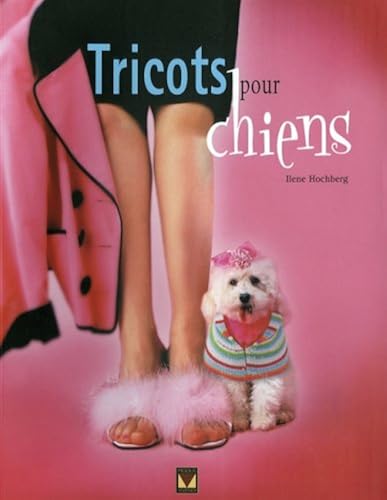 Download Tricots pour chiens : 36 projets de tricots pouvant chacun être réalisé en un Weekend PDF