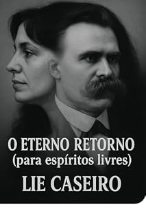 Livro O Eterno retorno : (para espíritos livres)