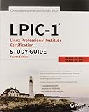 LPIC-1: Linux Professional Institute Certification Study Guide LPIC-1: Linux Professional Institute Certification Study Guide