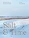 Salt & Time: Recipes from a Russian Kitchen by 