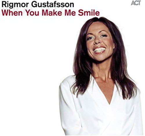 Rigmor Gustafsson - When You Make Me Smile - Zortam Music