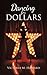 Dancing for Dollars - Book by Victoria M. Howard