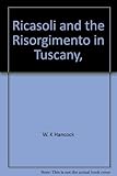 Front cover for the book Ricasoli and the Risorgimento in Tuscany by W. K. Hancock