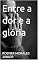 Livro Entre a dor e a glória