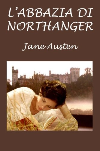 L'Abbazia di Northanger (Italian Edition)