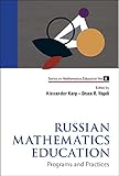 Russian Mathematics Education: Programs and Practices (Series on Mathematics Education) cover