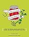 Homesweet Homegrown: How to Grow, Make and Store Food, No Matter Where You Live (DIY) by 