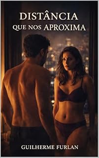 Livro A DISTÂNCIA QUE NOS APROXIMA