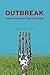 Outbreak: Foodborne Illness and the Struggle for Food Safety by Timothy D. Lytton