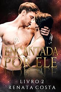 Livro Encantada por ele - LIVRO 2